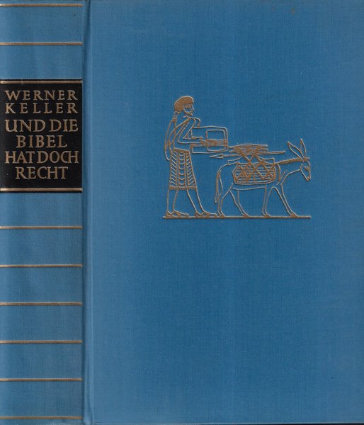 Und die bibel hat doch recht Forscher beweisen die historische …