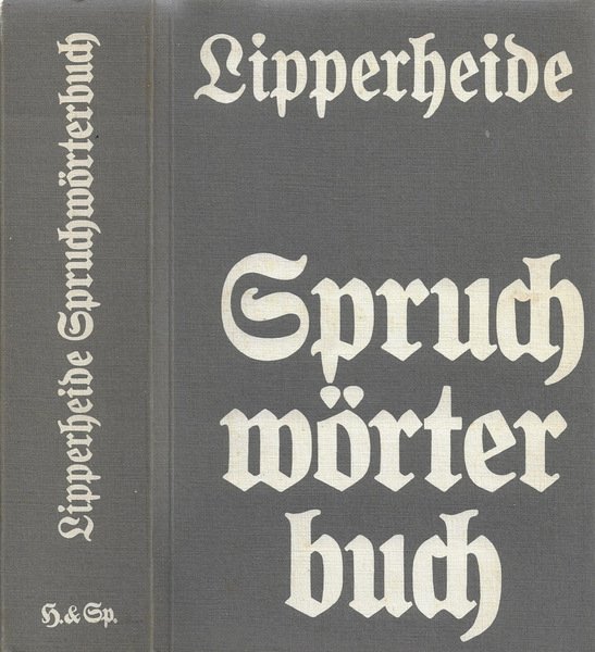 Spruchworterbuch Sammlung deutscher und fremder Sinnspruche, Wahlspruche, Inschriften an Haus …