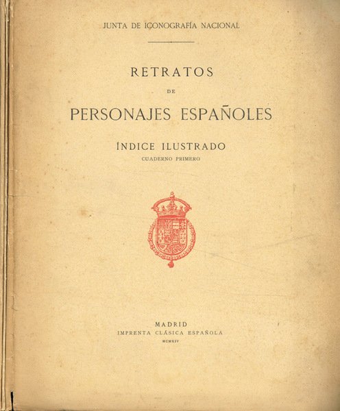 Retratos de Personajes Espanoles. Indice ilustrado. Cuaderno I, II e …