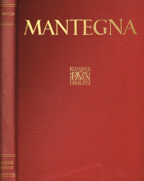 Andrea Mantegna. Des meisters gemalde und kupferstiche