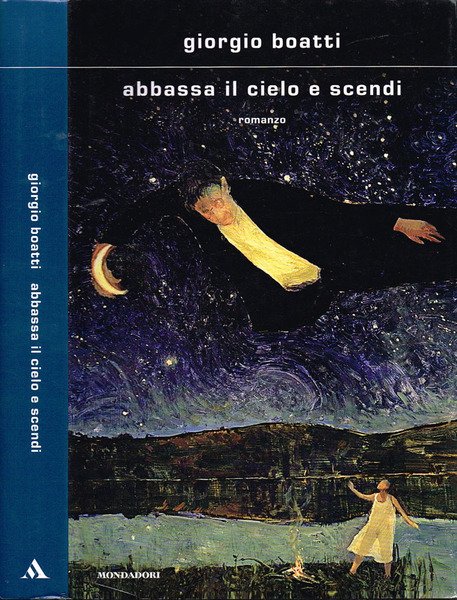 Abbassa il cielo e scendi
