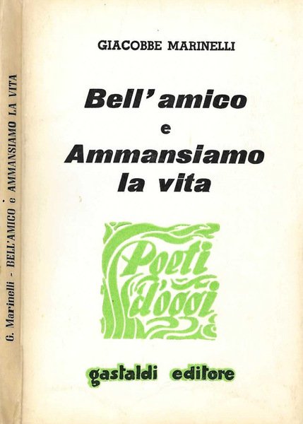 Bell'amico e ammansiamo la vita