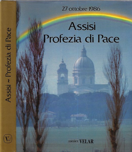 Assisi Profezia di pace. 27 Ottobre 1986