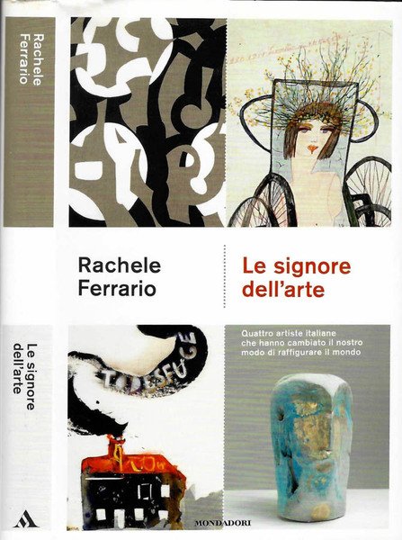 Le signore dell'arte Quattro artiste italiane che hanno cambiato il …