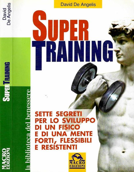Super training Sette segreti per lo sviluppo di un fisico …