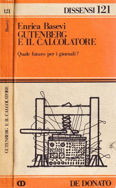 Gutenberg e il calcolatore Quale futuro per i giornali?