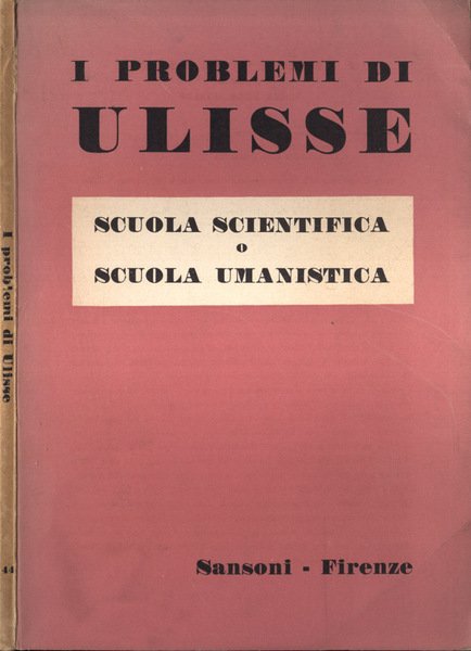 I problemi di Ulisse Anno XV Vol. VII Scuola scientifica o scuola umanistica
