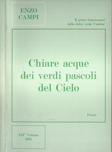 Chiare acque dei verdi pascoli del Cielo Vol. XII Poesie