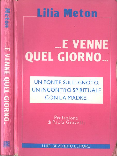 .e venne quel giorno. Un ponte sull' ignoto. Un incontro …
