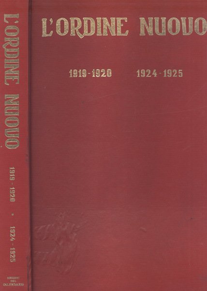 L' ordine nuovo 1919 - 1920 e 1924 - 1925 …