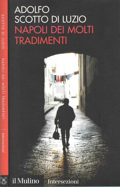 Napoli dei molti tradimenti