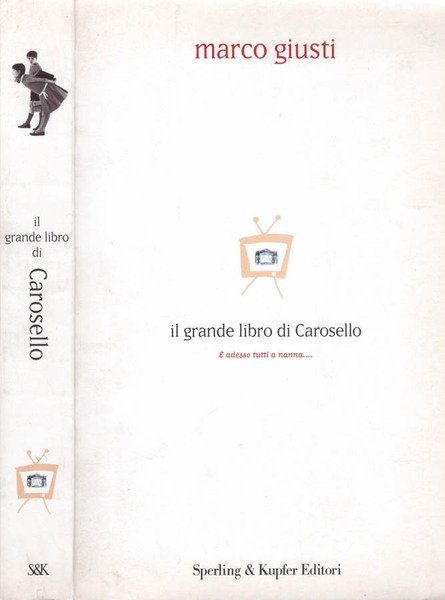 Il grande libro di Carosello E adesso tutti a nanna….