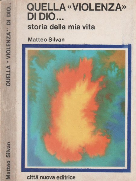 Quella "violenza" di Dio Storia della mia vita | Immagine principale