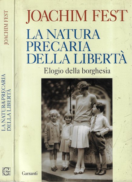 La natura precaria della libertà Elogio della borghesia