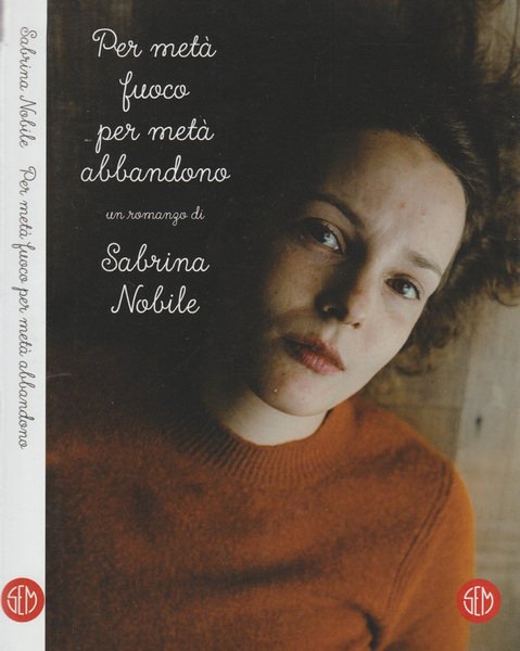 Per metà fuoco per metà abbandono