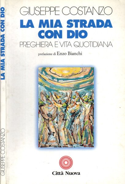 La mia strada con Dio Preghiera e vita quotidiana