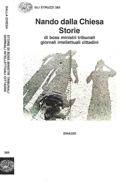 Storie di boss ministri tribunali giornali intellettuali cittadini