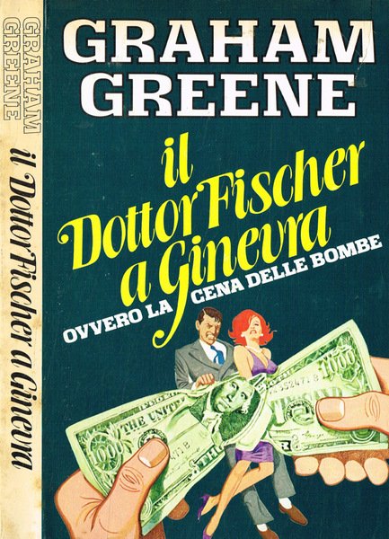 Il Dottor Fischer a Ginevra ovvero la cena delle bombe