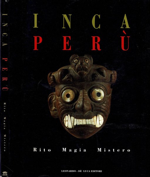 Inca Perù - Rito, Magia, Mistero