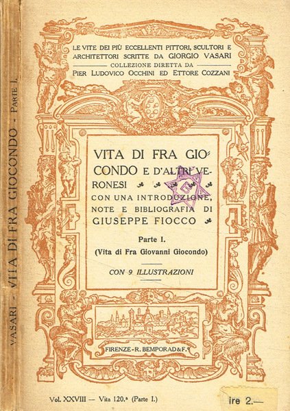 Vita di fra Giocondo e d'altri Veronesi. Vol.I Vita di Fra Giovanni Giocondo