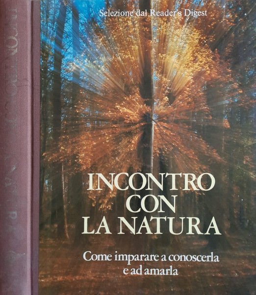 Incontro con la natura Come imparare a conoscerla e ad …