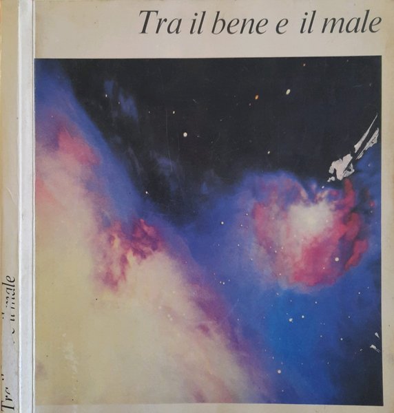 Tra il bene e il male