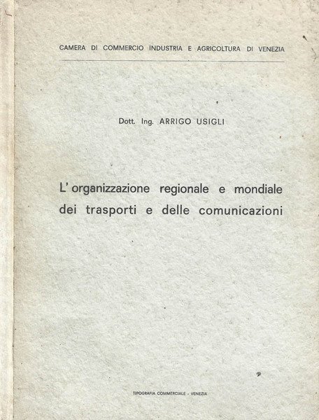 L'organizzazione regionale e mondiale dei trasporti e delle comunicazioni