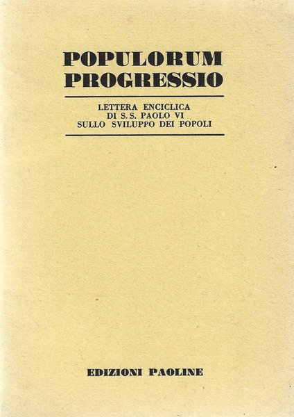 Populorum progressio Lettera Enciclica di S.S. Paolo VI sullo sviluppo …