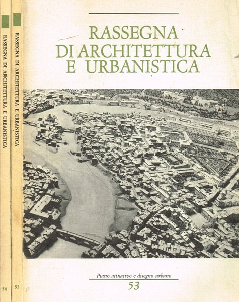 Rassegna di architettura e urbanistica. N.53, 54, agosto, dicembre 1982