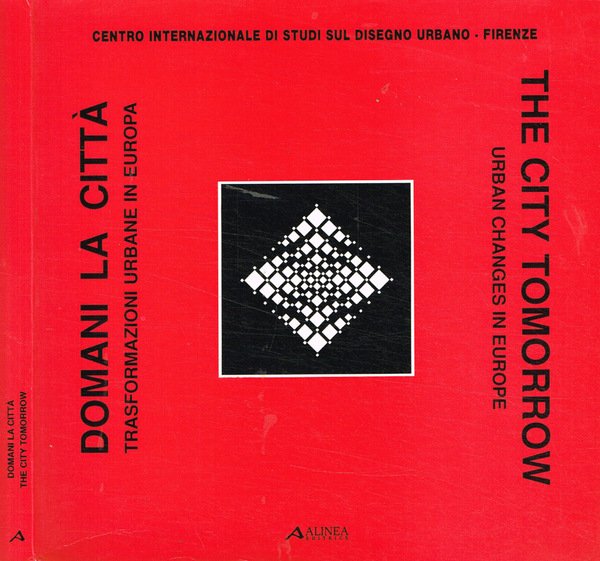 Domani la città. Trasformazioni urbane in Europa