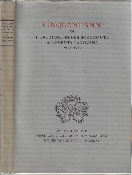 Cinquant'anni di istruzione delle sordomute a noventa padovana 1909-1959 | Immagine principale