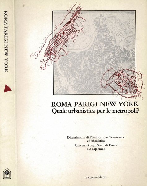 Roma Parigi New York - Quale urbanistica per le Metropoli?