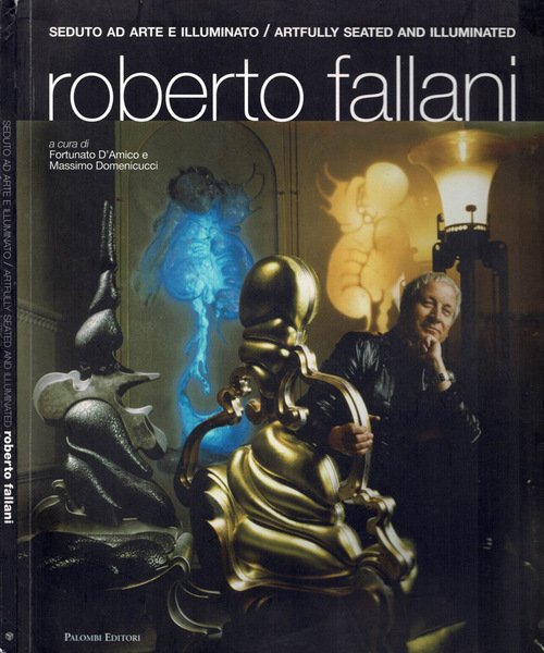 Roberto Fallani, seduto ad arte e illuminato 1972-2012 | Immagine principale