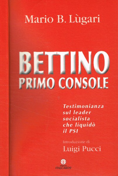 Bettino primo console