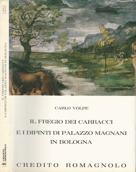 Il fregio dei Carracci e i dipinti di Palazzo Magnani …