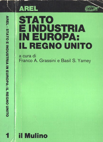 Stato e industria in Europa: Il Regno Unito Vol. I