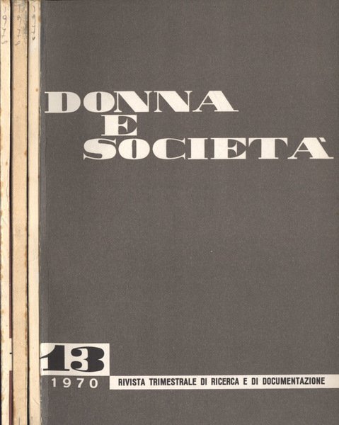 Donna e società Anno 1970 n. 13 - 14 - …