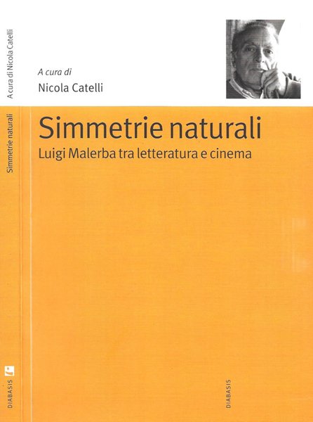 Simmetrie naturali Luigi Malerba tra letteratura e cinema