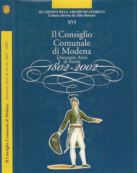 Il Consiglio Comunale di Modena. Duecento anni di storia 1802 …