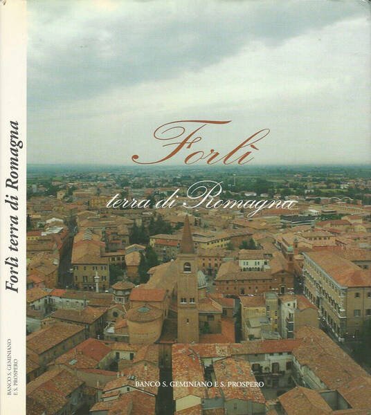 Forlì: terra di Romagna