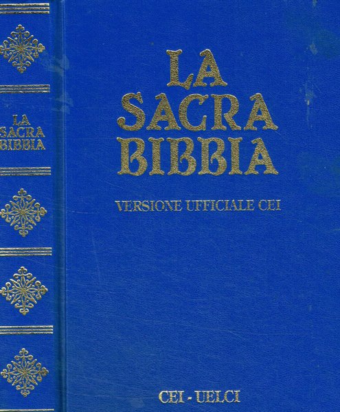 LA SACRA BIBBIA - CEI UELCI CONFERENZA EPISCOPALE ITALIANA 2008