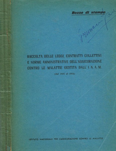 Raccolta delle leggi, contratti collettivi e norme amministrative dell'assicurazione contro …