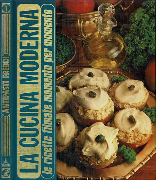La cucina moderna. Antipasti freddi