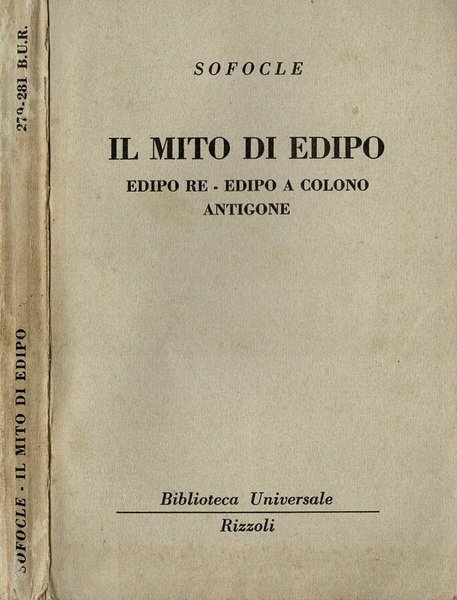 Il Mito di Edipo - Edipo Re - Edipo a Colono - Antigone