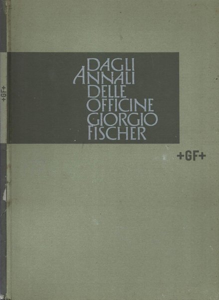 Dagli Annali delle Officine Giorgio Fischer