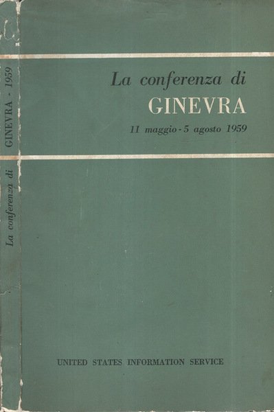 La conferenza di Ginevra 11 maggio - 5 agosto 1959