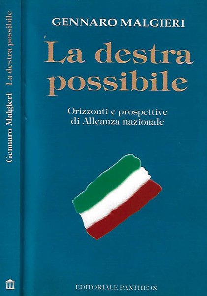La destra possibile. Orizzonti e prospettive di Alleanza Nazionale