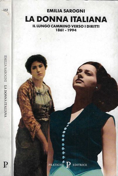 La donna italiana. Il lungo cammino verso i diritti 1861 …