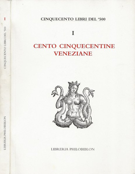 Libreria Philobiblon - Cinquecento libri del '500. Vol. I