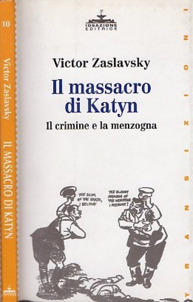 Il massacro di Katyn Il crimine e la menzogna